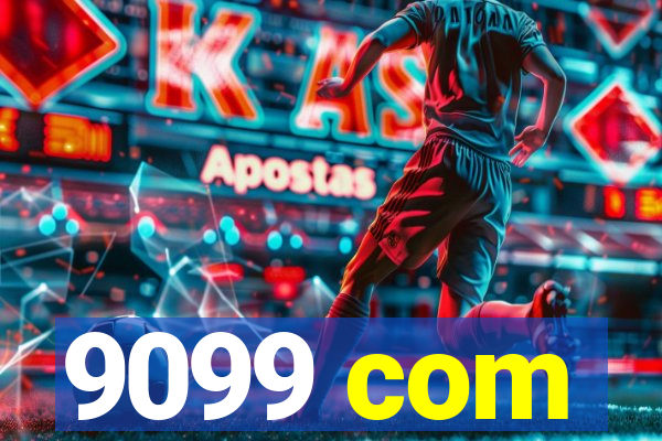 9099 com